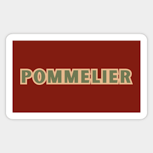 I Am A...Pommelier. Cider Expertise With Style Sticker